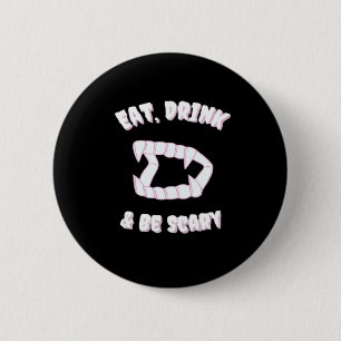 Eat Drink Be Scary Vampire Minimalist 2 Inch Round Button