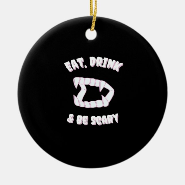 Eat Drink Be Scary Vampire Minimalist Ceramic Ornament (Front)