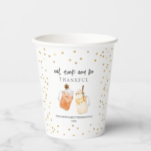 Eat Drink & Be Thankful Thanksgiving Dinner Drinks Paper Cups