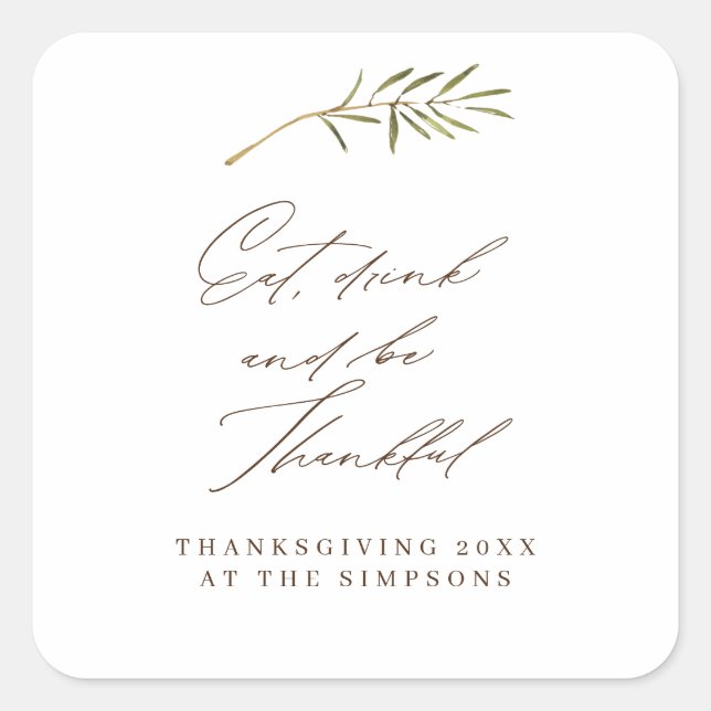 Eat Drink & Be Thankful Thanksgiving Leftovers Square Sticker (Front)