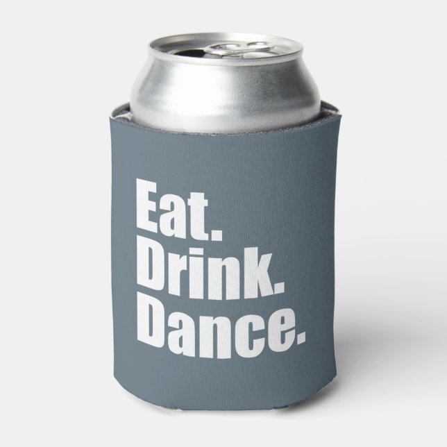 Eat. Drink. Dance. | Wedding Can Cooler (Can Front)