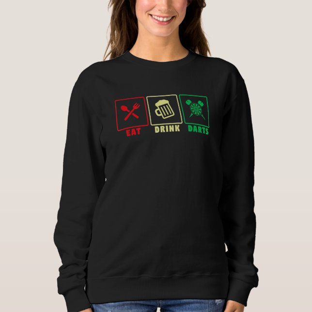 Eat Drink Darts - Darts Player Sweatshirt (Front)