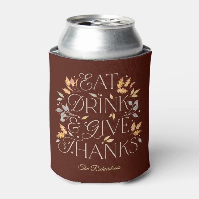 Eat Drink Give Thanks Thanksgiving Can Cooler (Can Front)