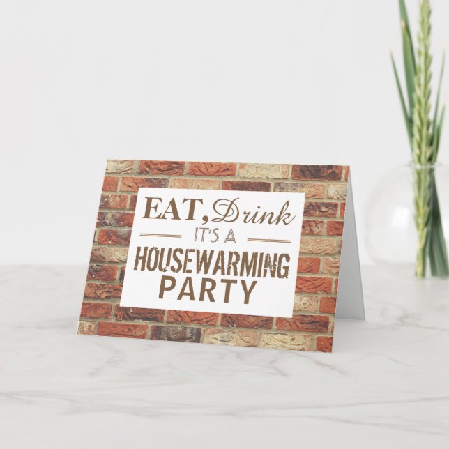 Eat, Drink Housewarming Party Rustic Brick Invite (Front)