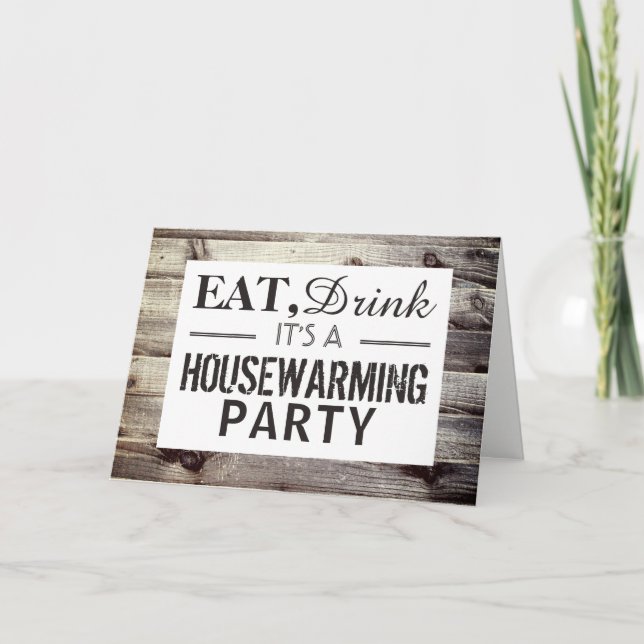 Eat, Drink Housewarming Party Rustic Wood Invite (Front)