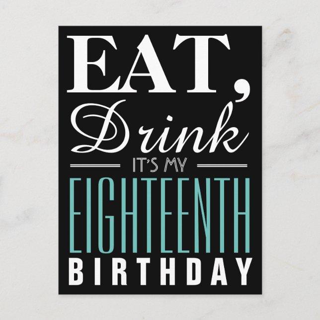 Eat, Drink It's My 18th Birthday Invitation Postcard (Front)