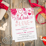 "Eat, Drink & Love" Valentine's Day Party Invitation<br><div class="desc">Celebrate in style with these trendy Valentine's day party invitations. This design is easy to personalize with your special event wording and your guests will be thrilled when they receive these fabulous invites.</div>