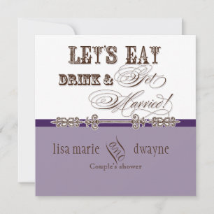 Eat, Drink n Get Married Couples Shower Invitation