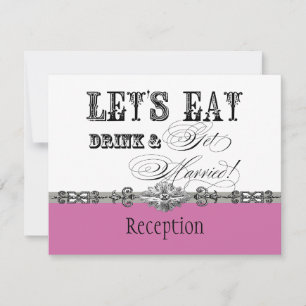Eat, Drink n Get Married Formal Reception Invite