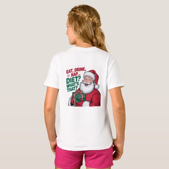 Eat Drink Nap whats Diet, funny Santa T-Shirt (Back Full)