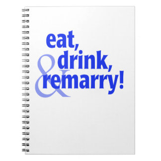 Eat Drink Remarry Notebook