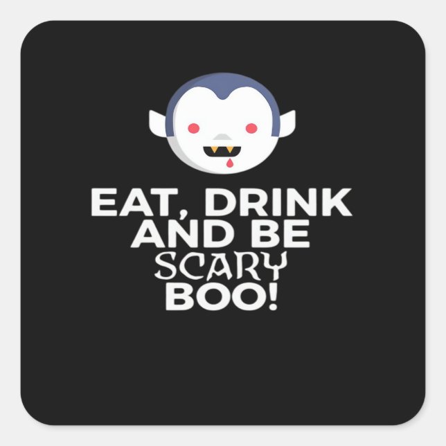 Eat Drink Scary Boo Halloween Design Creative Casu Square Sticker (Front)