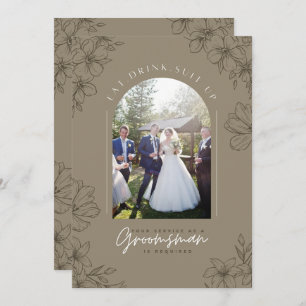 Eat Drink Suit up - Groomsman Service Is Required  Invitation