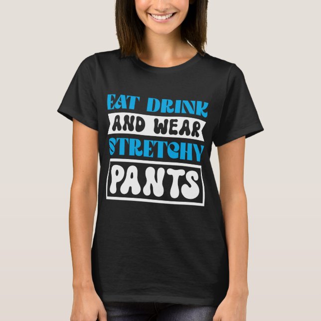 Eat, Drink T-shirt (Front)