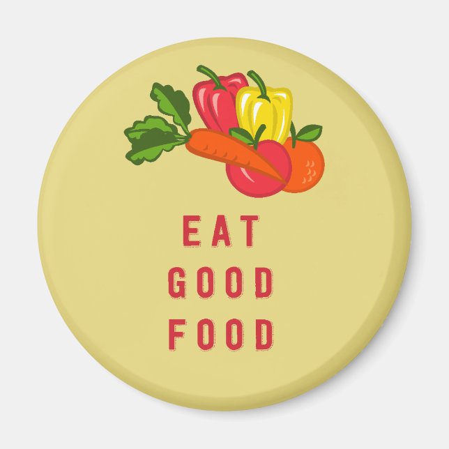 Eat good food magnet (Front)