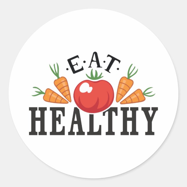 Eat Healthy Classic Round Sticker (Front)