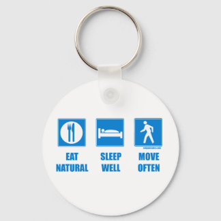 Eat healthy, sleep well, move often keychain