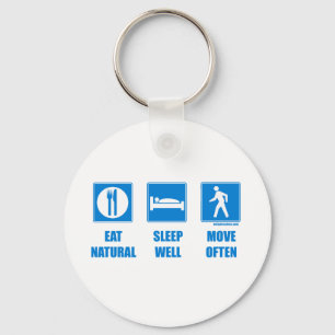 Eat healthy, sleep well, move often keychain