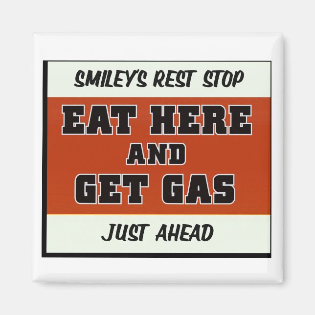 Eat Here and Get Gas Magnet (Front)