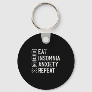 Eat Insomnia Anxiety Repeat Funny Cant Sleep Aware Keychain
