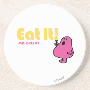 Eat It With Mr. Greedy Coaster
