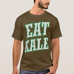 Eat Kale Healthy Vegetarian Lifestyle Vegetable Fo T-Shirt