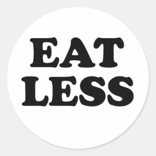 EAT LESS CLASSIC ROUND STICKER