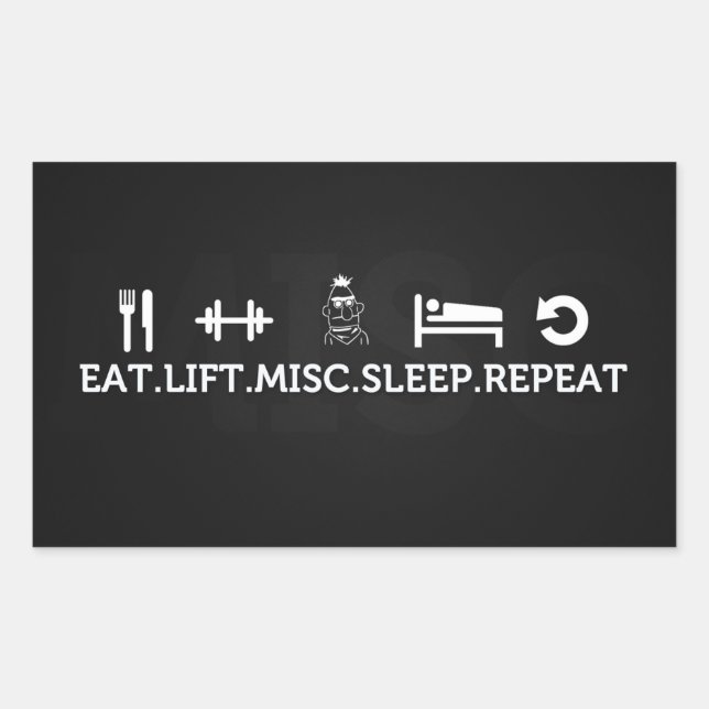 Eat, Lift, Misc, Sleep, Repeat Sticker (Front)
