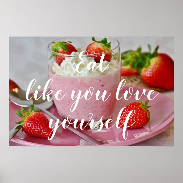 Eat Like You Love Yourself // Strawberry Smoothie Poster (Front)