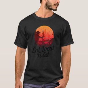 Eat Local Food Bowhun  Retro Hunter 80s Hunting T-Shirt