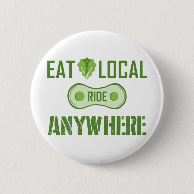 Eat Local, Ride Anywhere 2 Inch Round Button (Front)