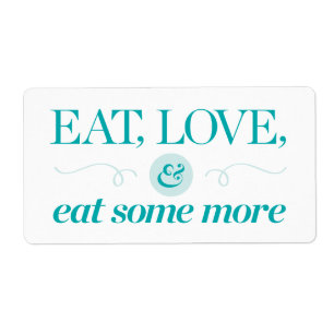 Eat, Love & Eat Some More
