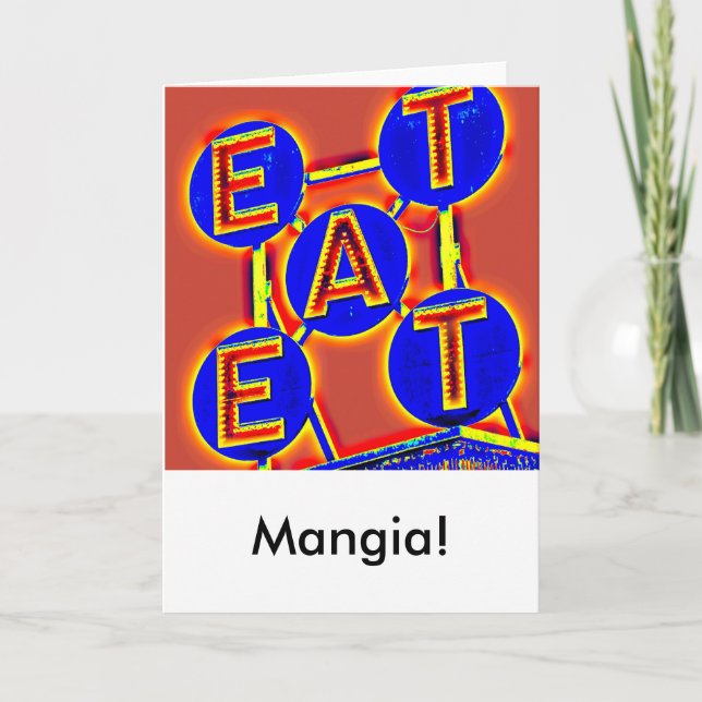 eat/mangia greeting card (Front)