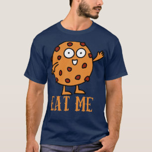 Eat me cookie lovers T-Shirt