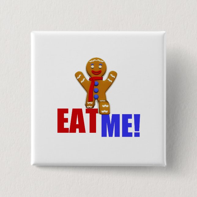 EAT ME! Gingerbread Man - Original Colours 2 Inch Square Button (Front)