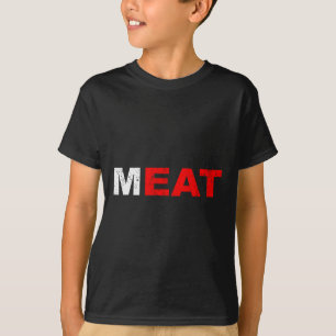 Eat Meat Carnivore Meat Sed Diet Bbq Grilling  T-Shirt