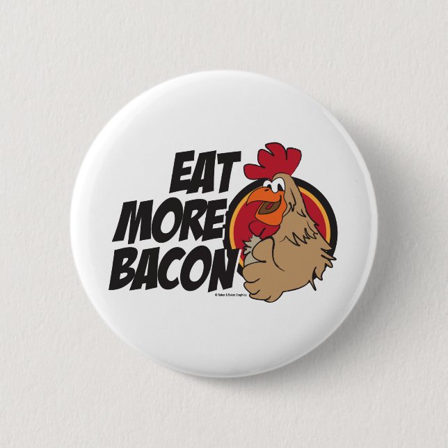 Eat More Bacon 2 Inch Round Button (Front)