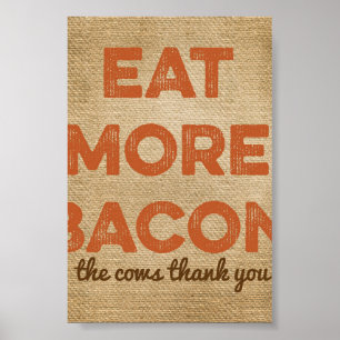 Eat More Bacon Burlap Background Poster