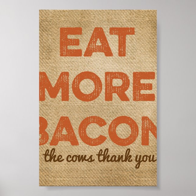 Eat More Bacon Burlap Background Poster (Front)