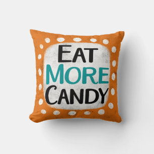 Eat More Candy Throw Pillow
