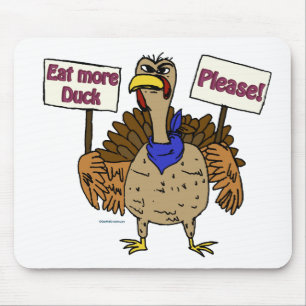 Eat More Duck - Talking Turkey Mouse Pad