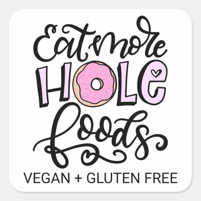 Eat More Hole Foods, Doughnut Pun Square Sticker (Front)