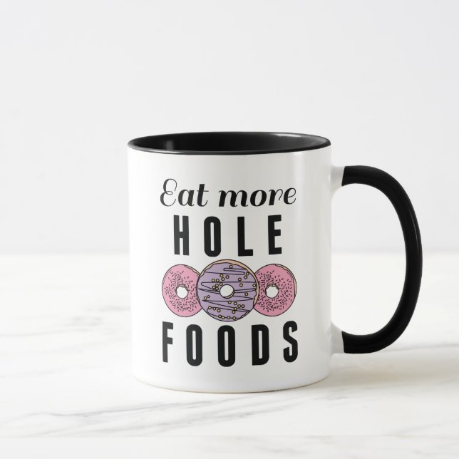 Eat More Hole Foods Mug (Right)