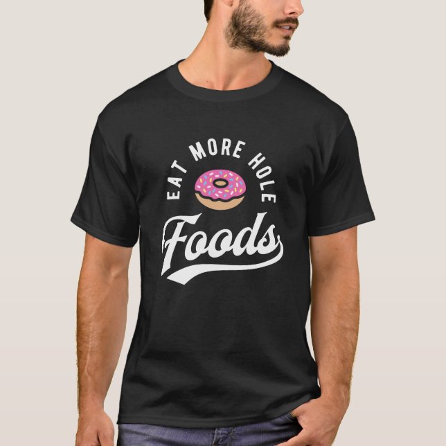 Eat More Hole Foods - Pink Doughnut T-Shirt (Front)