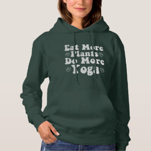 Eat More Plants Do More Yoga Saying Novelty Heart Hoodie