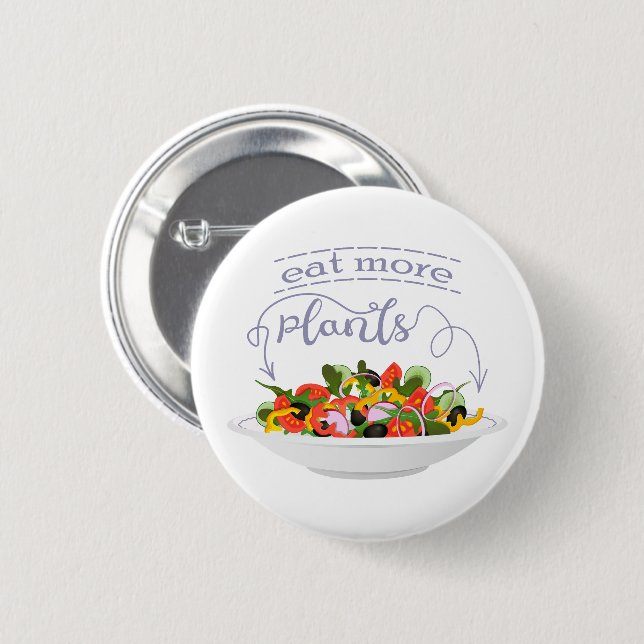 Eat more plants fresh salad motivation lettering 2 inch round button (Front & Back)