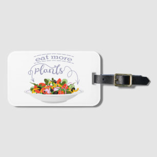 Eat more plants fresh salad motivation lettering luggage tag