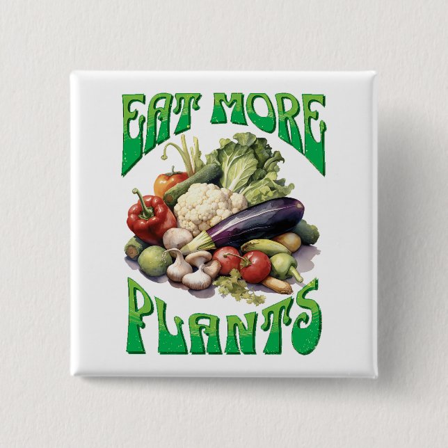 Eat More Plants Vegetarian 2 Inch Square Button (Front)