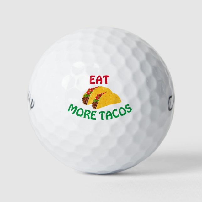 Eat More Tacos  Golf Balls (Front)