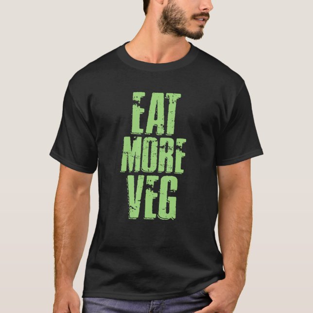 Eat More Veg Distressed Cool Vegetarians T-Shirt (Front)